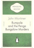 Mortimer, John - Rumpole and the Penge Bungalow Murders