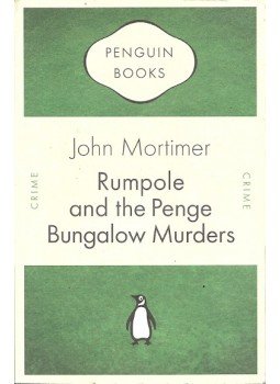 Mortimer, John - Rumpole and the Penge Bungalow Murders Mortimer, John - Rumpole and the Penge Bungalow Murders, null 2010 antikvár könyv