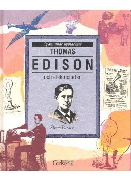 Steve Parker - Thomas Edison och elektriciteten Steve Parker - Thomas Edison och elektriciteten, null 1992 antikvár könyv