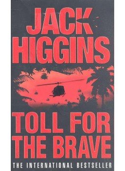 Jack Higgins - Toll For The Brave Jack Higgins - Toll For The Brave, null 2004 antikvár könyv