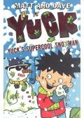 MORGAN, MATTHEW - SINDEN, DAVID - Yuck's Supercool Snotman