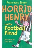 Francesca Simon - Horrid Henry and the Football Fiend