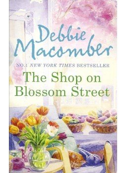 Debbie Macomber - The Shop on Blossom Street Debbie Macomber - The Shop on Blossom Street, null 2012 antikvár könyv