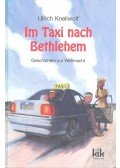 KNELLWOLF, ULRICH - Im Taxi nach Bethlehem
