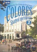 NAGY, ERIKA - SERS, KRISZTINA - PORTOLÉS, ANA ORENGA - Colores 2 CD melléklettel - nyelvkönyv