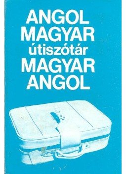 Magay Tamás - Útiszótár (Angol-Magyar/Magyar-Angol) Magay Tamás - Útiszótár (Angol-Magyar/Magyar-Angol), null 1989 antikvár könyv
