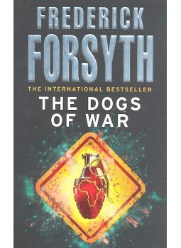 Frederick Forsyth - The Dogs of War Frederick Forsyth - The Dogs of War, null 2011 antikvár könyv