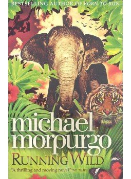 Michael Morpurgo - Running Wild Michael Morpurgo - Running Wild, null 2010 antikvár könyv