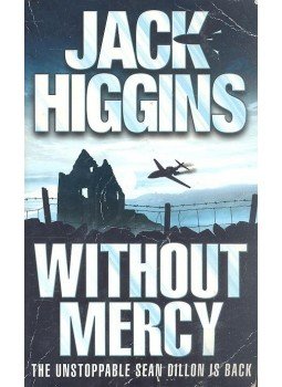 Jack Higgins - Without Mercy Jack Higgins - Without Mercy, null 2006 antikvár könyv