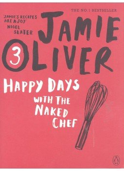 Jamie Oliver - Happy Days with the Naked Chef, null 2010 antikvár könyv