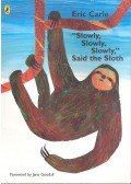Eric Carle - \"Slowly, Slowly, Slowly,\" Said the Sloth
