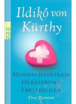 von Kürthy, Ildikó - Mondscheintarif, Herzsprung, Freizeichen von Kürthy, Ildikó - Mondscheintarif, Herzsprung, Freizeichen, null 2011 antikvár könyv