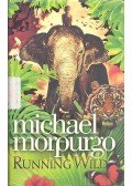 Michael Morpurgo - Running Wild