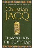 Christian Jacq - Champollion the Egyptian