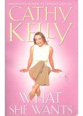 Kelly, Cathy - What She Wants