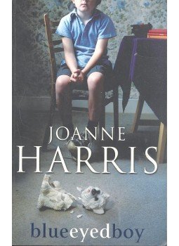 Joanne Harris - Blue Eyed Boy Joanne Harris - Blue Eyed Boy, null 2010 antikvár könyv