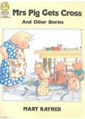 RAYNER, MARY - Mrs Pig Gets Cross, and Other Stories