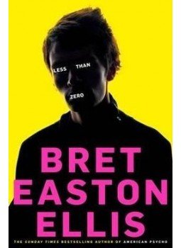 Bret Easton Ellis - Less Than Zero Bret Easton Ellis - Less Than Zero, null 2011 antikvár könyv
