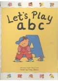 GAUDRAT, MARIE-AGNÉS - COURTIN, THIERRY - MITTON, TONY - Let's Play Abc