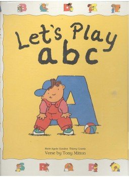 GAUDRAT, MARIE-AGNÉS - COURTIN, THIERRY - MITTON, TONY - Let's Play Abc GAUDRAT, MARIE-AGNÉS - COURTIN, THIERRY - MITTON, TONY - Let's Play Abc, null 1994 antikvár könyv