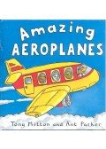 MITTON, TONY - PARKER, ANT - Amazing Aeroplanes