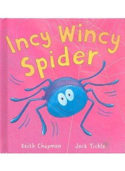 CHAPMAN, KEITH - TICKLE, JACK - Incy Wincy Spider CHAPMAN, KEITH - TICKLE, JACK - Incy Wincy Spider, null 2010 antikvár könyv