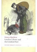 MAYHEW, HENRY - London Labour and the London Poor