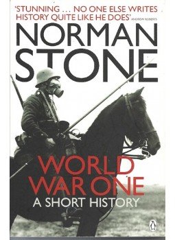 STONE, NORMAN - World War One - A Short History STONE, NORMAN - World War One - A Short History, null 2011 antikvár könyv
