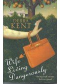 KENT, DEBRA - Wife Living Dangerously