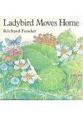 Fowler, Richard - Ladybird Moves Home
