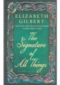 Elizabeth Gilbert - The Signature of All Things
