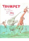Jane Clarke - Trumpet The Little Elephant With A Big Temper
