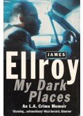 James Ellroy - My Dark Places
