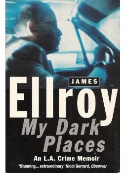 James Ellroy - My Dark Places James Ellroy - My Dark Places, null 2005 antikvár könyv