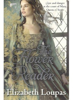 LOUPAS, ELIZABETH - The Flower Reader, null 2011 antikvár könyv