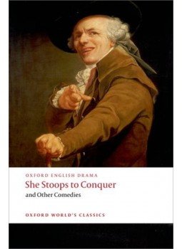GOLDSMITH, OLIVER - FIELDING, HENRY - GARRICK, DAVID - COLMAN, GEORGE - O'KEEFFE, JOHN - She Stoops to Conquer and Other Comedies GOLDSMITH, OLIVER - FIELDING, HENRY - GARRICK, DAVID - COLMAN, GEORGE - O'KEEFFE, JOHN - She Stoops to Conquer and Other Comedies, null 2008 antikvár könyv