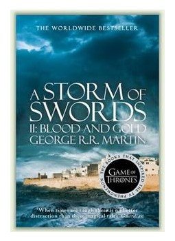 George R. R. Martin - A Storm of Swords 2. - Blood and Gold - BOOK THREE OF A SONG OF ICE AND FIRE George R. R. Martin - A Storm of Swords 2. - Blood and Gold - BOOK THREE OF A SONG OF ICE AND FIRE, 2014 antikvár könyv