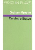 Graham Greene - Carving a Statue