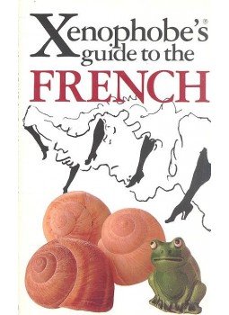 YAPP, NICK - SYRETT, MICHAEL - The Xenophobe's® Guide to the French YAPP, NICK - SYRETT, MICHAEL - The Xenophobe's® Guide to the French, null 2005 antikvár könyv