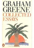 Graham Greene - Collected Essays