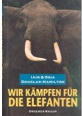 DOUGLAS-HAMILTON, IAIN,DOUGLAS-HAMILTON , ORIO - Wir Kämpfen Für die Elefanten