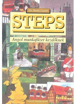 Dr. Budai László - Steps - Angol munkafüzet kezdőknek Dr. Budai László - Steps - Angol munkafüzet kezdőknek, null 2002 antikvár könyv