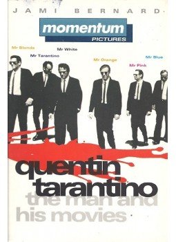 BERNARD, JAMI - Quentin Tarantino - The Man and His Movies BERNARD, JAMI - Quentin Tarantino - The Man and His Movies, null 2004 antikvár könyv