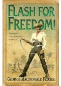 Fraser, George MacDonald - Flash for Freedom!