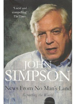 SIMPSON, JOHN - News from No Man's Land - Reporting the World SIMPSON, JOHN - News from No Man's Land - Reporting the World, null 2008 antikvár könyv