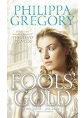 Philippa Gregory - Fools' Gold