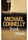 Michael Connelly - Trunk Music
