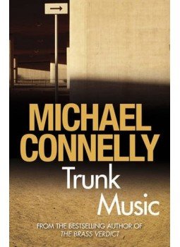 Michael Connelly - Trunk Music Michael Connelly - Trunk Music, null 2009 antikvár könyv