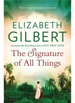 Elizabeth Gilbert - The Signature of All Things Elizabeth Gilbert - The Signature of All Things, null 2014 antikvár könyv
