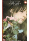 H. E. Bates - Seven by Five - an omnibus of short stories
